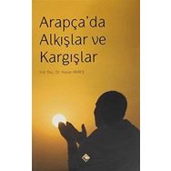 Arapça'da Alkışlar ve Kargışlar - Hasan Akreş