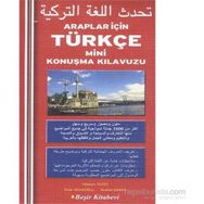 Araplar İçin Türkçe Mini Konuşma Kılavuzu - Hüseyin Yazıcı Ömer İshakoğlu İbrahim Şaban