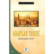 Araplar Tarihi - Geçmişten Günümüze - Abdülbaki Affan