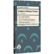 Arapların Gözüyle Türkler 9 - 12. Yüzyıllar - Şerafeddin Yaltkaya