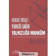 Ararat Misali Yüreği Sağır Yalnızlığa Mahkum: Di Nava Bedengiyekide Dil Xwe Dixsapine - Dilek Çelik