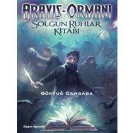 Arayış Ormanı 2 - Solgun Ruhlar - Göktuğ Canbaba