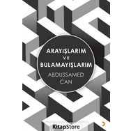 Arayışlarım ve Bulamayışlarım - Abdussamed Can