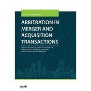 Arbitration in Merger and Acquisition Transactions - Cahit Ağaoğlu