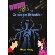 Arda Giz ve Geleceğin Efendileri - Ünver Alibey