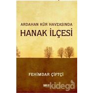 Ardahan Kür Havzasında Hanak İlçesi - Fehimdar Çiftçi