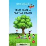Ardıç Ağacı ve Pilotluk Özlemi - Serap Çakalır