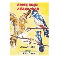 Ardıç Kuşu Ve Ağaçkakan - Ahmet Aka