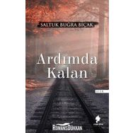 Ardımda Kalan - Saltuk Buğra Bıçak