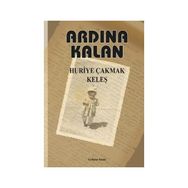 Ardında Kalan - Huriye Çakmak Keleş