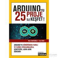 Arduino’yu 25 Proje ile Keşfet - Mert Kahyaoğlu Fırat Dede