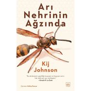 Arı Nehrinin Ağzında - Kij Johnson