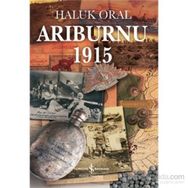 Arıburnu 1915 - Haluk Oral