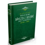Ariflerin Sultanı Bayezıdi Bistami Hayatı ve Menkıbeleri Düsturül Cumhur-Semerkand Yayınları