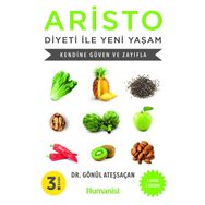 Aristo Diyeti ile Yeni Yaşam - Gönül Ateşsaçan