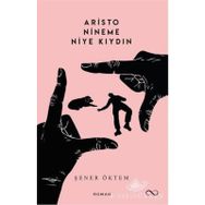Aristo Nineme Niye Kıydın - Şener Öktem