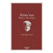 Aristo'nun Mantık Ve İlim Anlayışı - Hamdi Ragıp Atademir