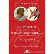 ARISTOTELES ILE BIR KARINCAYİYEN WASHINGTON'A GIDER - THOMAS CATHCART;DANIEL KLEIN
