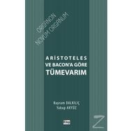 Aristoteles ve Bacon'a Göre Tümevarım - Bayram Dalkılıç