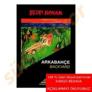 Arkabahçe - Backyard - Bedri Baykam
