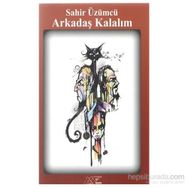 Arkadaş Kalalım - Sahir Üzümcü