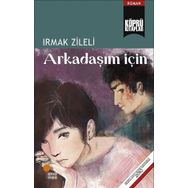 Arkadaşım İçin - Irmak Zileli