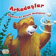 Arkadaşlar Hayatın En Neşeli Hediyesi! - 0-6 Yaş Yayınları