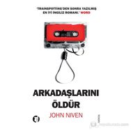 ARKADAŞLARINI ÖLDÜR - JOHN NIVEN