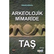 Arkeolojik Mimaride Taş - Orhan Bingöl