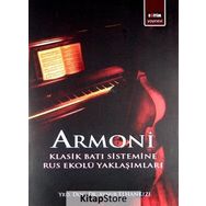 ARMONI KLASIK BATI SISTEMINE RUS EKOLÜ YAKLAŞIMLARI - AYNUR ELHANKIZI