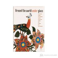 Around The World Under Glass - kollektif