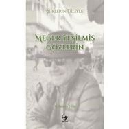 Arrow Kitap Şiirlerin Diliyle Meğer Yeşilmiş Gözlerin