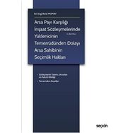 Arsa Payı Karşılığı İnşaat Sözleşmelerinde Yüklenicinin Temerrüdünden Dolayı Arsa Sahibinin Seçimlik Hakları - Ezgi Buse Mumay