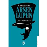 Arsen Lüpen - Obüs Patlaması Maurice Leblanc