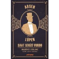 Arsen Lüpen - Saat Sekizi Vurdu - Maurice Leblanc