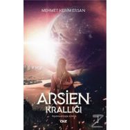 Arsien Krallığı-İnsanlardan Sonra - Mehmet Kerim Ersan