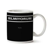 Art Hediye Bilmiyorum Iki Tarafı Baskılı Kupa Bardak