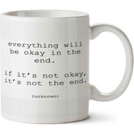 Art Hediye Everything Will Be Okay In The End İki Tarafı Baskılı Kupa