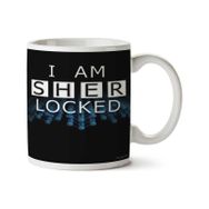 Art Hediye I Am Sher - Locked İki Tarafı Baskılı Kupa Bardak