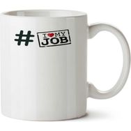 Art Hediye I Love My Job İki Tarafı Baskılı Kupa Bardak