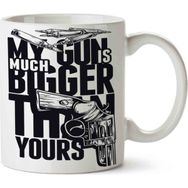 Art Hediye My Gun Is Much Bigger Tthan Yours Kupa Bardak