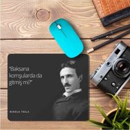Art Hediye Tesla Elektirk Baksana Komşuda da Gitmiş mi Baskılı 23x19 cm Mouse Pad