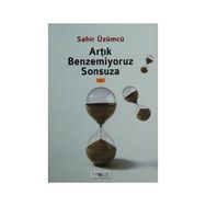 ARTIK BENZEMIYORUZ SONSUZA - SAHIR ÜZÜMCÜ