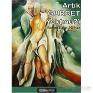 Artık Gurbet Yok mu? - Semra Eren Nijhar