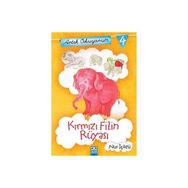 Artık Okuyorum 4 Kırmızı Filin Rüyası - Nur İçözü