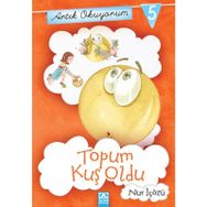 Artık Okuyorum 5 Topum Kuş Oldu - Nur İçözü
