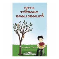 Artık Toprağa Bağlı Değilim - Müslüm Tekin