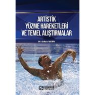 Artistik Yüzme Hareketleri ve Temel Alıştırmalar Gökçe Akgün