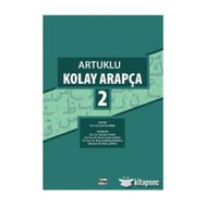 Artuklu Kolay Arapça 2 - Tahirhan Aydın Yrd. Doç. Dr. Ahmet Abdulhadioğlu Yrd. Doç. Dr. Kerim Faruk el-Kholi Okt. M. Naim Çapras Yrd. Doç. Dr. Kerim Faruk el-Kholi Yrd. Doç. Dr. Ahmet Abdulhadioğlu M. Naim Çapras
