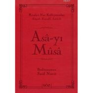 ASA-YI MUSA - BEDİÜZZAMAN SAID NURSI